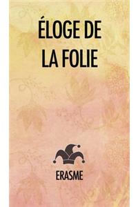 Eloge de la Folie