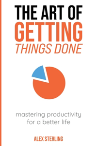 The Art of Getting Things Done