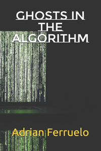 Ghosts in the Algorithm