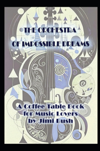 The Orchestra of Impossible Dreams