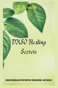 DMSO Healing Secrets