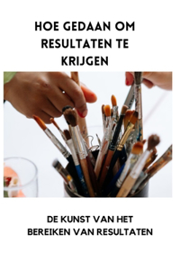 Hoe gedaan om resultaten te krijgen
