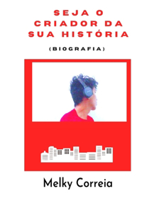 Seja o criador da sua História (Biografia)