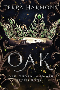 Oak: Oak, Thorn, and Ash Series