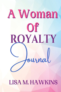 Woman of Royalty Journal