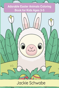 Adorable Easter Animals Coloring Book for Kids Ages 3-5