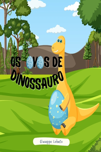 Os ovos de Dinossauro