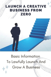 Launch A Creative Business From Zero