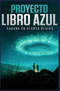 Proyecto Libro Azul Basada En Hechos Reales