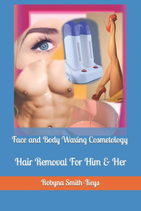 Face and Body Waxing Cosmetology