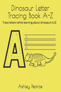 Dinosaur Letter Tracing Book A-Z