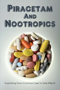 Piracetam And Nootropics