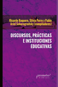 Discursos, prácticas e instituciones educativas