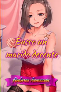 Busco un marido decente