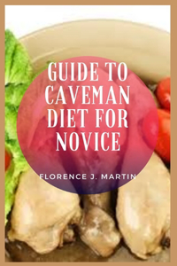 Guide to Caveman Diet For Novice
