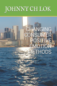 Changing Consumer Positive Emotion Methods