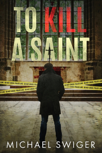 To Kill A Saint