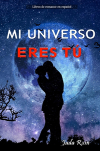 Mi Universo Eres Tú