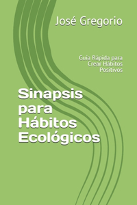 Sinapsis para Hábitos Ecológicos
