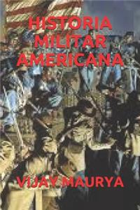 Historia Militar Americana