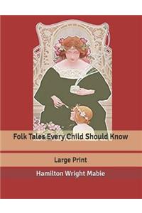 Folk Tales Every Child Should Know