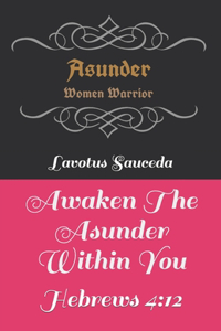 Awaken The Asunder Within You