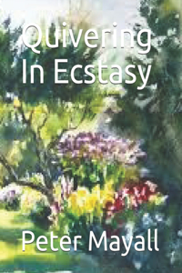 Quivering In Ecstasy