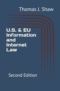 U.S. & EU Information and Internet Law