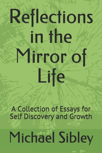 Reflections in the Mirror of Life