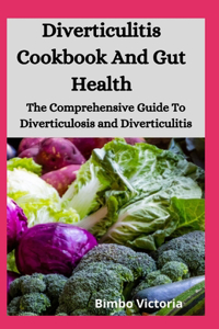 Diverticulitis Cookbook And Gut Health
