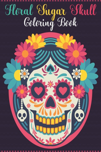 Floral Sugar Skull Coloring Book