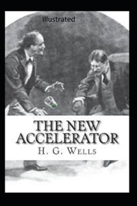 The New Accelerator Illustrated