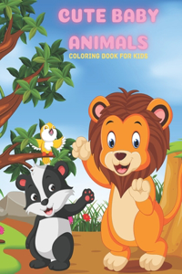 CUTE BABY ANIMALS - Coloring Book For Kids