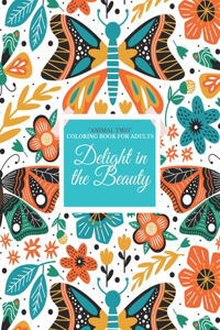 Delight in the Beauty: "ANIMAL TWO" Coloring Book for Adults, Large 8.5"x11", Ability to Relax, Brain Experiences Relief, Lower Stress Level, Negative Thoughts Expelled, A