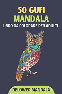 50 gufi Mandala libro da colorare per adulti