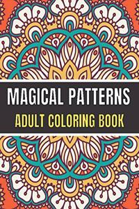 Magical Patterns Adult Coloring Book