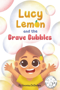 Lucy Lemon and the Brave Bubbles