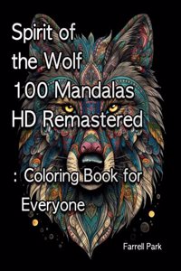 Spirit of the Wolf 100 Mandalas HD Remastered