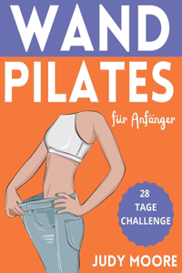 Wand Pilates für Anfänger