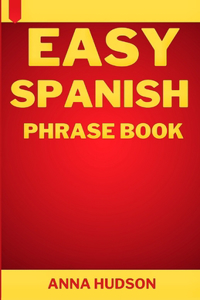 Easy Spanish Phrase Book