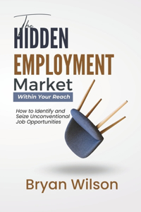 Hidden Employment Market Within Your Reach