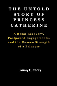 untold story of princess Catherine