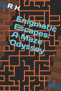 Enigmatic Escapes