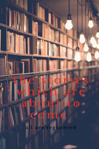stories which are about to come