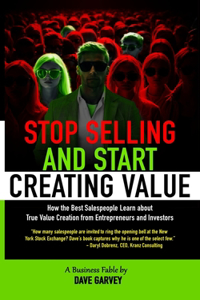 Stop Selling and Start Creating Value
