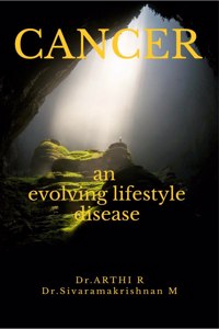 Cancer -An Evolving Lifestyle Disease: Cancer - An Emerging Disease