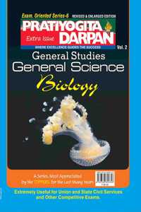 Extra Issue Pratiyogita Darpan Exam. Oriented Series - 6 (Vol. 2) General Studies General Science Biology