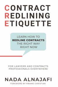 Contract Redlining Etiquette: How To Leverage The Power Of Redlines For Faster And Smarter Contract Negotiations.