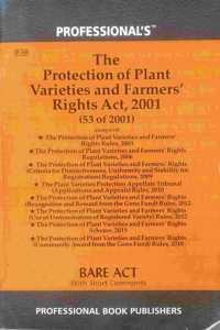 Protection Of Plant Varieties & Farmersâ€™ Rights Act, 2001 Alongwith Rules & Regulations