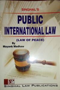 Singhal'S Law Publications Public International Law (Law Of Peace) (Delhi University)